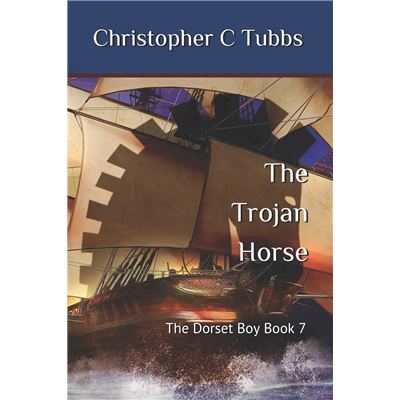 Amazon The Dorset Boy - 7: The Trojan Horse | Christopher C. Tubbs