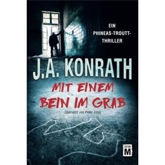 Mit einem Bein im Grab | J. A. Konrath - 1