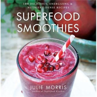 Superfood Smoothies by Julie Morris - 1