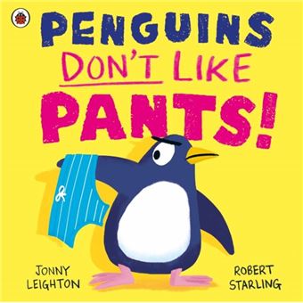 Penguins Don't Like Pants