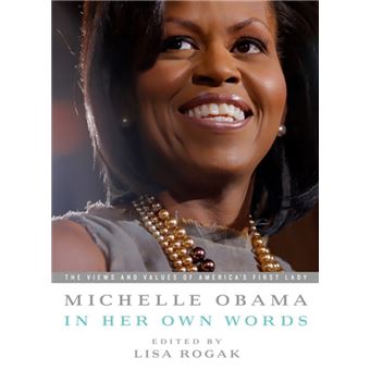 Michelle Obama in her Own Words by Lisa Rogak & Michelle Obama - 1