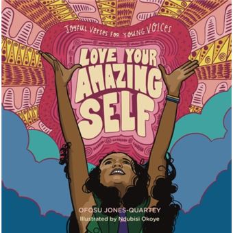 Love Your Amazing Self by Ofosu JonesQuartey - 1