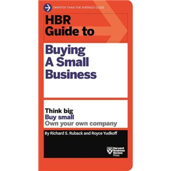 HBR Guide to Buying a Small Business by Royce Yudkoff - 1