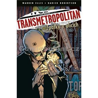 Transmetropolitan. Zpátky v ulicích | Warren Ellis - 1