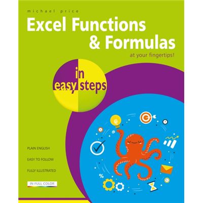 In Easy Steps Limited Excel Functions And Formulas In Easy Steps By Michael Price