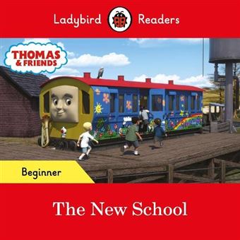 Ladybird Readers Beginner Level Thomas the Tank Engine The New School ...