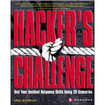 Hackers Challenge Test Your Incident Response Skills Using 20 Scenarios by Mike Schiffman - 1