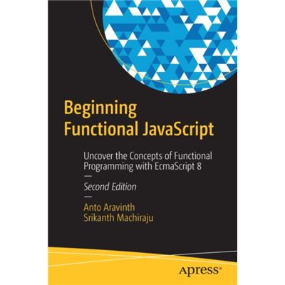 Apress Beginning Functional Javascript By Srikanth Machiraju