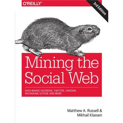 Oreilly Media Mining The Social Web By Mikhail Klassen