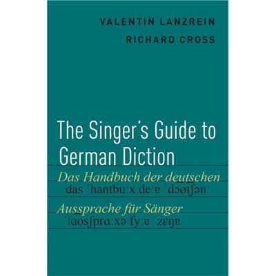 Valentin Lanzrein_Richard D. Cross : The Singer Guide To German Diction - Recueil OUP9780190238414 9780190238414