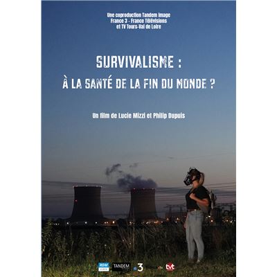 Survivalisme : à la santé de la fin du monde ?