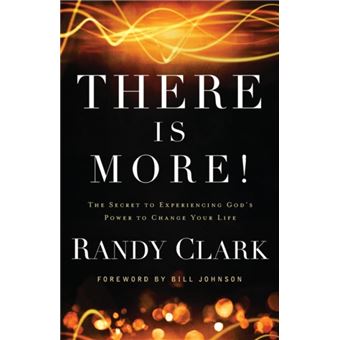 There Is More The Secret to Experiencing Gods Power to Change Your Life by Bill Johnson - 1