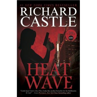 Nikki Heat Book One Heat Wave Castle by Richard Castle - 1