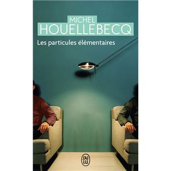 Les particules élémentaires | Michel Houellebecq - 1