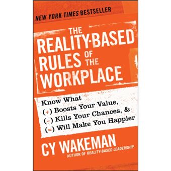 The RealityBased Rules of the Workplace by Cy Wakeman - 1