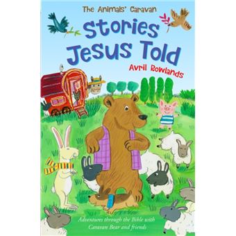 Stories Jesus Told by Avril Rowlands Avril Rowlands - broché - Avril ...