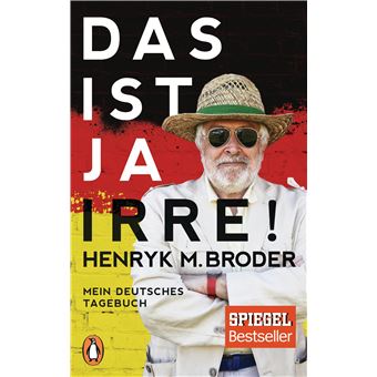 Das ist ja irre! | Henryk M. Broder - 1