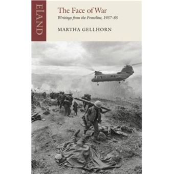 The Face of War by Martha Gellhorn - 1