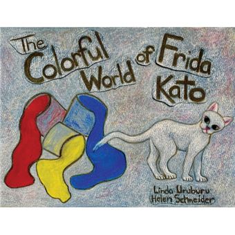 The Colorful World of Frida Kato by Linda Uruburu - 1