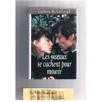 Les oiseaux se cachent pour mourir | Colleen McCullough - 1