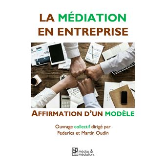 La médiation en entreprise - Affirmation d’un modèle - 1