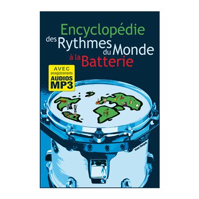 Encyclopédie des rythmes du monde à la batterie (Livre grand format avec enregistrements audios à télécharger)