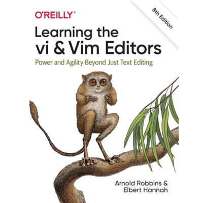 Oreilly Media Learning The Vi And Vim Editors By Elbert Hannah