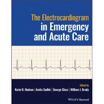 The Electrocardiogram in Emergency and Acute Care - 1