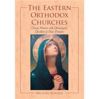 The Eastern Orthodox Churches by Michael Burgess - 1