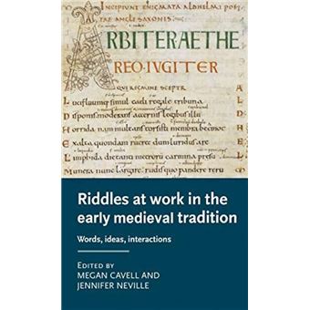 Riddles at Work in the Early Medieval Tradition Riddles at Work in the ...