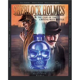 Case Inconnu Sherlock Holmes and the Case of the Crystal Blue Bottle a Graphic Novel ...