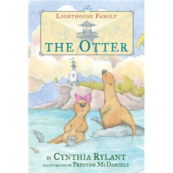 The Otter by Cynthia Rylant & Illustrated by Preston McDaniels - 1
