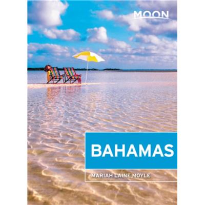 Avalon Travel Publishing Moon Bahamas First Edition By Mariah Laine Moyle
