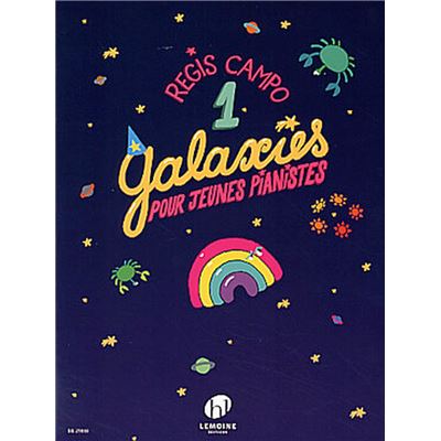 Campo Régis - Galaxies pour les jeunes pianistes Volume 1 --- Piano