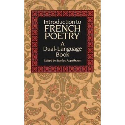 Dover Pubns Introduction To French Poetry By Stanley Appelbaum
