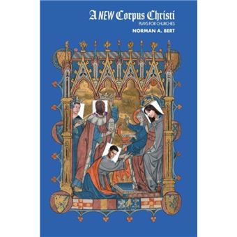 A New Corpus Christi Norman A. Bert - broché - Norman A. Bert - Achat ...