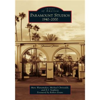 Paramount Studios 19402000 by Marc Wanamaker & Michael Christaldi & E J ...