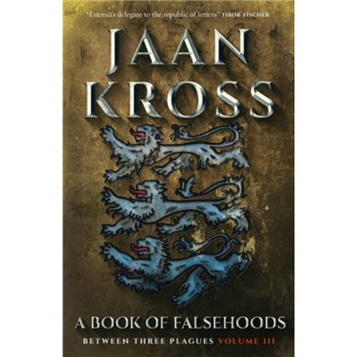 Quercus Publishing A Book Of Falsehoods By Jaan Kross
