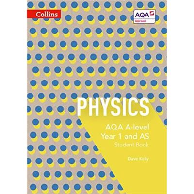 Harpercollins Publishers Aqa A Level Physics Year 1 And As Student Book By Dave Kelly Paperback Book