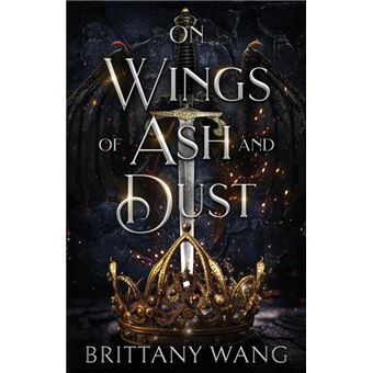 On Wings of Ash and Dust by Brittany Wang Paperback Book - 1