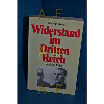 Widerstand im Dritten Reich | Ger van Roon - Ger van RoonGer van Roon