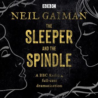 The Sleeper and the Spindle by Neil Gaiman & Read by Ralph Ineson ...