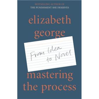 Mastering the Process by Elizabeth George - 1