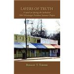 Layers of Truth A Novel Set During the Turbulent 1964 Mississippi Freedom Summer Project - Rosalie T. Turner - Sunstone Press - Livre en Anglais