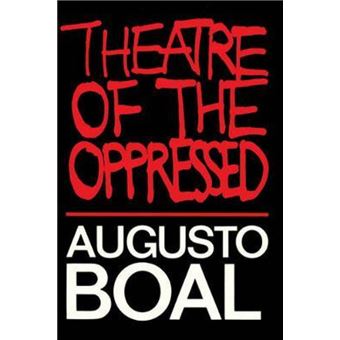 Theatre of the Oppressed by Augusto Boal & Translated by Charles A McBride - 1