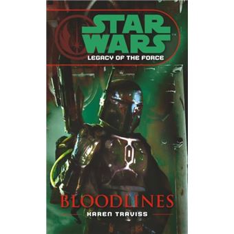 Star Wars Legacy of the Force II Bloodlines by Karen Traviss Paperback Book - 1
