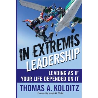 In Extremis Leadership by Thomas A. West Point Kolditz - 1