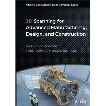 3D Scanning for Advanced Manufacturing Design and Construction by Thomas Massachusetts Institute of Technology Kinnare - 1