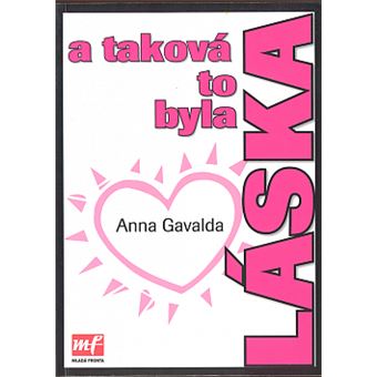 A Takov To Byla L ska Anna Gavalda Anna Gavalda Broch Anna a-takov-to-byla-l-ska-anna-gavalda-anna-gavalda-broch-anna