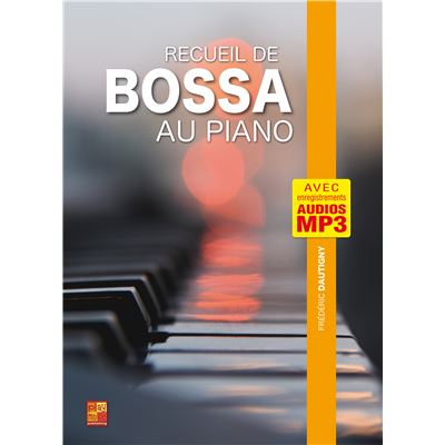 Recueil de bossa au piano (Livre grand format avec enregistrements audios à télécharger)